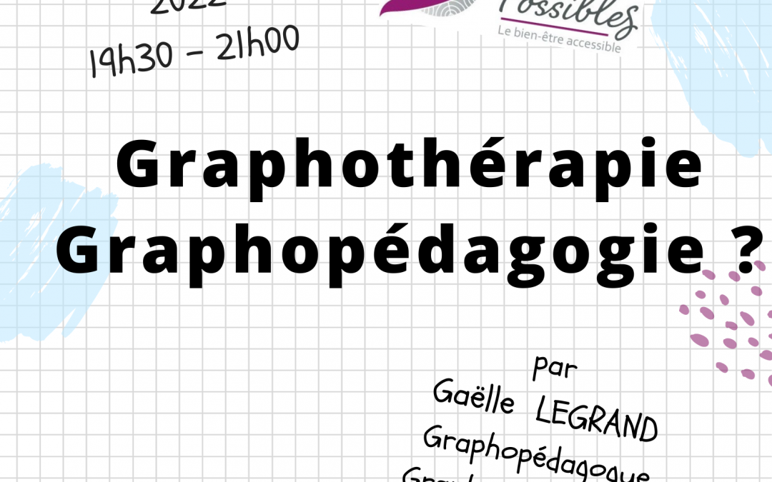 Conférence gratuite Graphothérapie – Graphopédagogie, essai de présentation ?